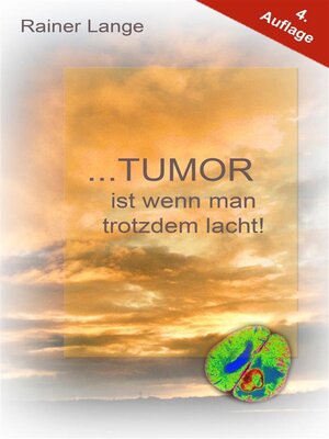 cover image of Tumor ist wenn man trotzdem lacht!